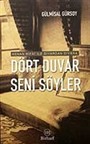 Dört Duvar Seni Söyler