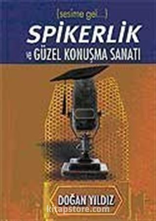 Spikerlik ve Güzel Konuşma Sanatı