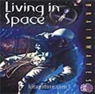 Living in Space / Uzayda Yaşam / İleri Okuma Düzeyini Yakalamış Öğrenciler İçin