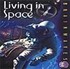 Living in Space / Uzayda Yaşam / İleri Okuma Düzeyini Yakalamış Öğrenciler İçin