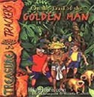 On The Trail Of The Man / Altın Adamın İzinde / İleri Okuma Düzeyini Yakalamış Öğrenciler İçin