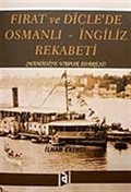 Fırat ve Dicle'de Osmanlı - İngiliz Rekabeti