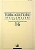 Türk Kültürü İncelemeleri Dergisi 16 / 2007 Bahar/Spring