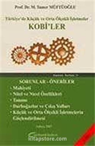 Kobi'ler / Türkiye'de Küçük ve Orta Ölçekli İşletmeler