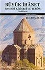 Büyük İhanet Ermeni Kilisesi ve Terör