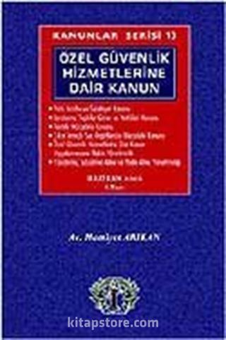 Kanunlar Serisi 13 / Özel Güvenlik Hizmetlerine Dair Kanun