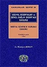 Kanunlar Serisi 20 / Sosyal Sigortalar ve Genel Sağlık Sigortası Kanunu