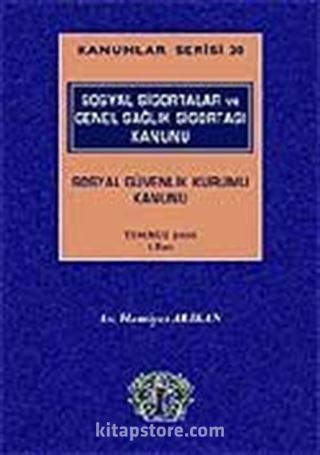 Kanunlar Serisi 20 / Sosyal Sigortalar ve Genel Sağlık Sigortası Kanunu
