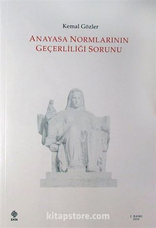 Anayasa Normlarının Geçerliliği Sorunu