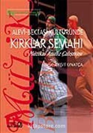 Alevi Bektaşi Kültüründe Kırklar Semahı