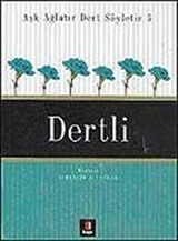 Dertli / Aşk Ağlatır Dert Söyletir 5