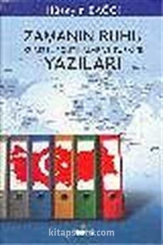 Zamanın Ruhu / Küresel Politika ve Türkiye Yazıları