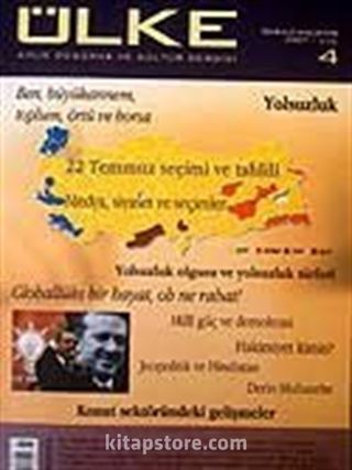 Sayı: 4 Temmuz-Ağustos 2007 Aylık Düşünce ve Kültür Dergisi