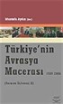 Türkiye'nin Avrasya Macerası