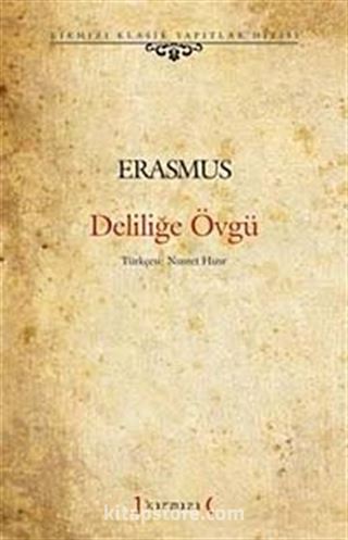 Deliliğe Övgü (Ciltsiz)