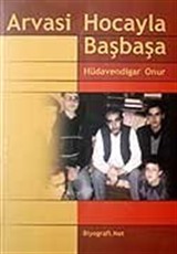 Arvasi Hocayla Başbaşa