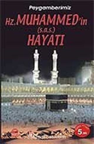 Hz. Muhammedin (s.a.v.) Hayatı