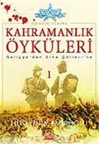 Kahramanlık Öyküleri 1 / Bir Hilal Uğruna