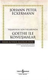 Yaşamının Son Yıllarında Goethe İle Konuşmalar (Ciltli)