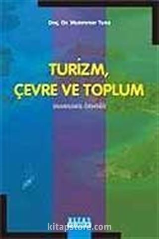 Turizm, Çevre ve Toplum / Marmaris Örneği