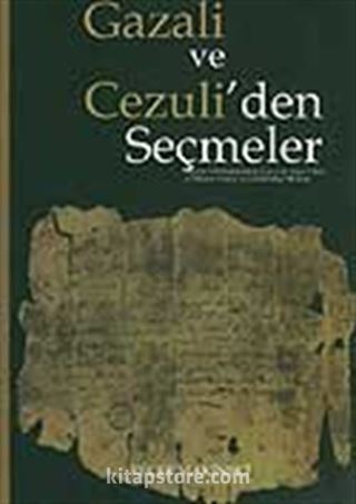 Gazali ve Cezuli'den Seçmeler