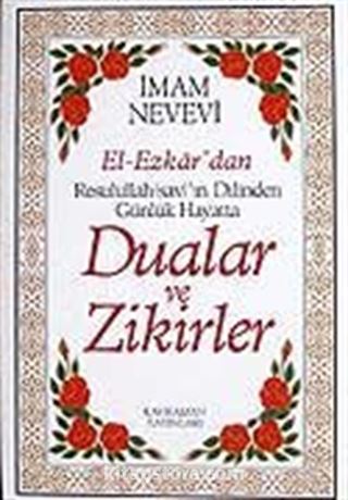 (13x19.5) Dualar ve Zikirler / El-Ezkar Resulullah'ın Dilinden
