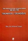 Yalmavuz-Celmoğuz / Türk Dünyası Efsane ve Masallarında Bir Dev Tipi