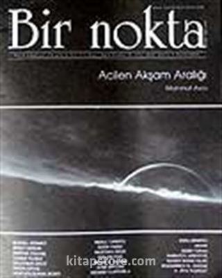 Sayı: 68/Eylül 2007 Bir Nokta/Aylık Edebiyat Dergisi