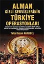 Alman Gizli Servislerinin Türkiye Operasyonları