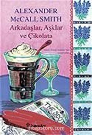 Arkadaşlar, Aşklar ve Çikolata