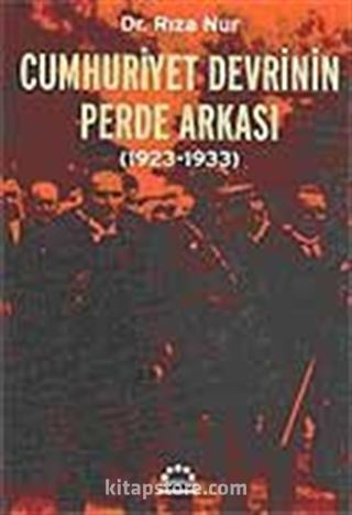 Cumhuriyet Devrinin Perde Arkası (1923-1933)
