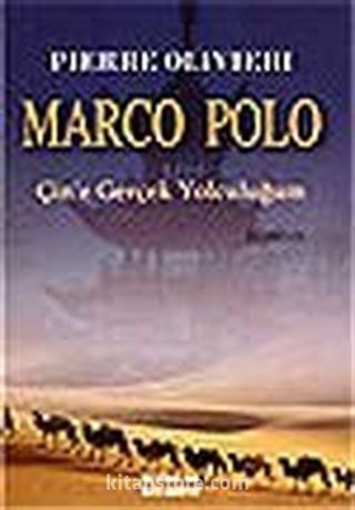 Marco Polo Çin'e Gerçek Yolculuğum