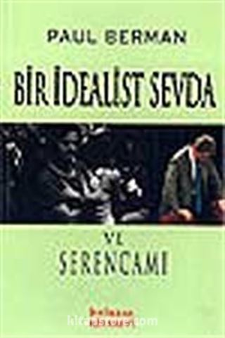 Bir İdealist Sevda ve Serencamı