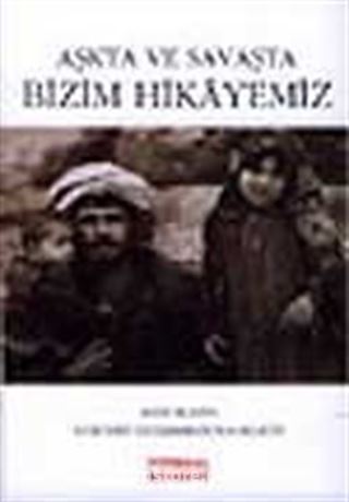 Aşkta ve Savaşta Bizim Hikayemiz