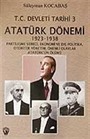 T.C Devleti Tarihi 3/ Atatürk Dönemi1923-1938/Partileşme Süreci,Ekonomi ve Dış Politika,Otoriter Yönetim,Önemli Olaylar, Atatürk'ün Ölümü