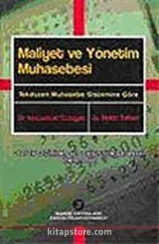 Maliyet ve Yönetim Muhasebesi / Tekdüzen Muhasebe Sistemine Göre Gözden Geçirilmiş ve Genişletilmiş