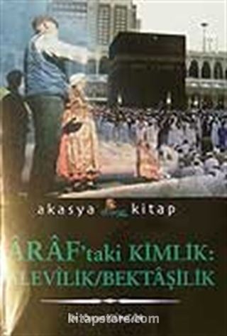Araf'taki Kimlik:Alevilik/Bektaşilik