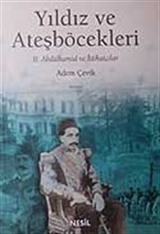 Yıldız ve Ateşböcekleri II.Abdülhamid ve İttihatçılar