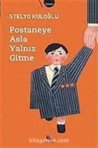 Postaneye Asla Yalnız Gitme