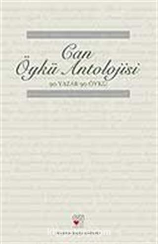 Can Öykü Antolojisi 90 Yazar 90 Öykü