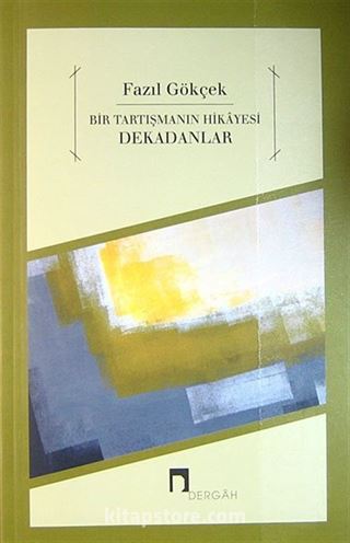 Bir Tartışmanın Hikayesi Dekadanlar