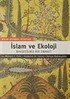 İslam ve Ekoloji/Bahşedilmiş Bir Emanet
