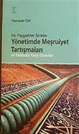 Hz.Peygamber Sonrası Yönetimde Meşruiyet Tartışmaları ve Saltanata Karşı Duranlar
