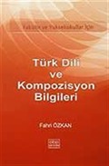 Türk Dili ve Kompozisyon Bilgileri/Fakülte ve Yüksek Okullar İçin