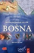 Balkanlara Stratejik Yaklaşım Ve Bosna