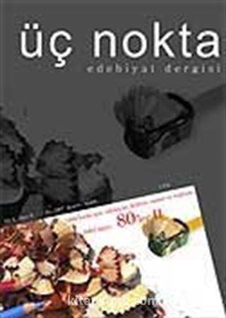 Üç Nokta Edebiyat Dergisi Yıl:6 Sayı:9 Kış 2007 / Kasım-Aralık