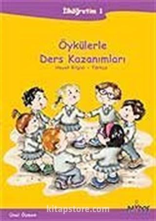 Öykülerle Ders Kazanımları-İlköğretim-1 Hayat Bilgisi-Türkçe