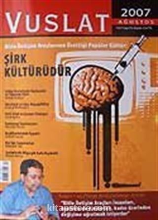 Yıl:7Sayı:74 Ağustos 2007 Aylık Eğitim ve Kültür Dergisi