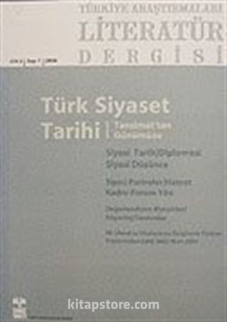 Türkiye Araştırmaları Literatür Dergisi Cilt:2 Sayı:1 2004 Türk Siyaset Tarihi - Tanzimat'tan Günümüze