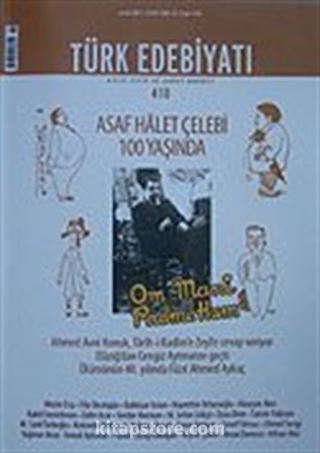 Sayı: Türk Edebiyatı / Aylık Fikir ve Sanat Dergisi Sayı:410 Aralık 2007